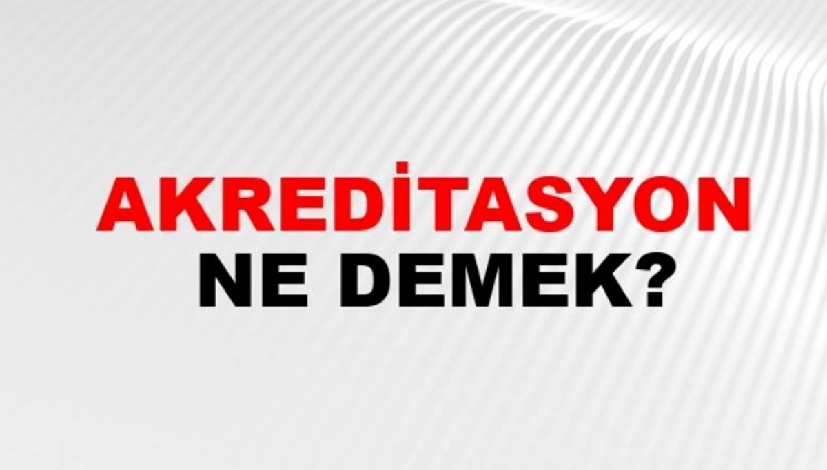 Akreditasyon kartı nedir? Akreditasyon kuralları Akreditasyon kartı nedir? Akreditasyon kuralları
